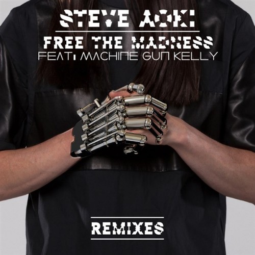 Free the Madness (feat. Machine Gun Kelly) [Remixes] - Single