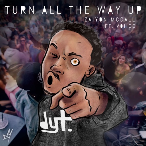 Turn All the Way Up (feat. Voiice) - Single