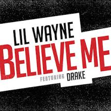 Believe Me (feat. Drake) - Single