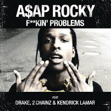 Fuckin' Problems (feat. Drake, 2 Chainz & Kendrick Lamar) - Single