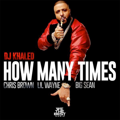 How Many Times (feat. Big Sean, Chris Brown and Lil Wayne)