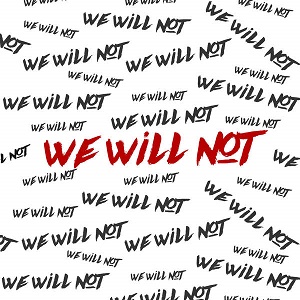 We Will Not (Single)