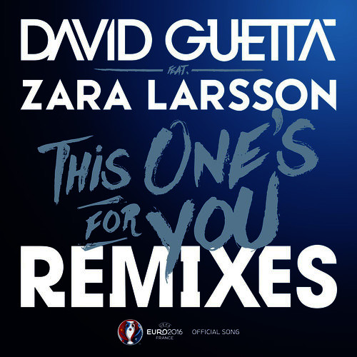 This One's for You (feat. Zara Larsson) [Remixes EP] [Official Song UEFA EU