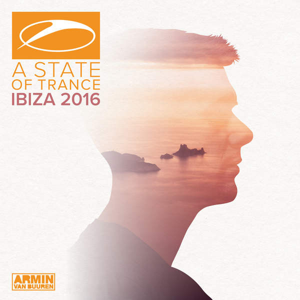 A State Of Trance, Ibiza 2016 (Mixed By Armin Van Buuren Armin van Buuren)
