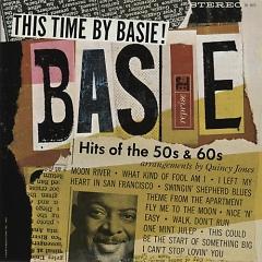 This Time By Basie: Hits Of The 50's & 60's!
